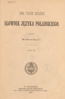 Jana Parum Szulcego słownik języka połabskiego. Cz. 2
