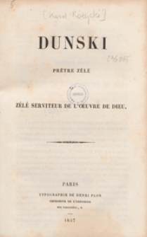 Dunski, pr&egrave;tre z&eacute;l&eacute; et z&eacute;l&eacute; serviteur de l'oeuvre de Dieu