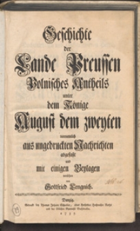Geschichte der Lande Preussen Polnisches Antheils unter dem Könige August dem zweyten