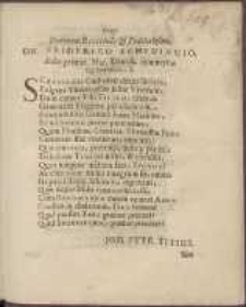 Viro Plurimum Reverendo & Præclarissimo, D[omi]n[o] Friderico Scheningio, Ædis primar[iae] Mar[ianae] Dantisc[anae] Symmystæ vigilantissimo, S[alutem dicit Johannes Petrus Titius].