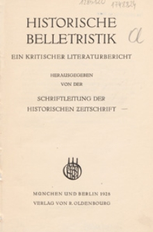 Historische Belletristik : ein kritischer Literaturbericht / hrsg. von der Schriftleitung der Historischen Zeitschrift