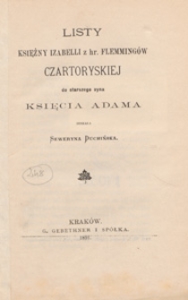 Listy księżny Izabelli z hr. Flemmingów Czartoryskiej do starszego syna księcia Adama