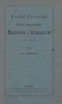Kr&oacute;tki przegląd literatury ewangelicko-polski&eacute;j Mazur&oacute;w i Szlązak&oacute;w od r. 1670
