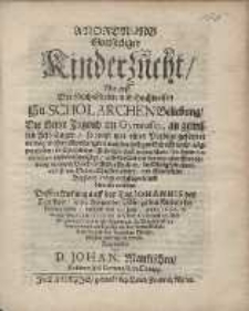 Anordnung Gottseeliger Kinderzuch, Wie auff [...] Scholarchen Beliebung, Die kleine Jugend im Gymnasio [...] den 24. Junii, Anno 1666 [...] /