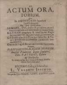 Ad Actum Oratorium, Qvo In Auditorio superiori Lycei Colbergensis Die Julii deprædicabitur [...] invitatur /