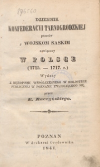 Dziennik Konfederacji Tarnogrodzkiej przeciw wojskom saskim zawiązany w Polsce (1715-1717 r.)