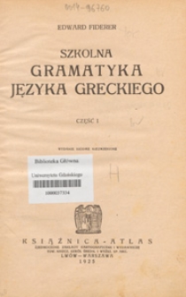 Szkolna gramatyka języka greckiego. Cz. 1