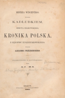 Mistrza Wincentego, zwanego Kadłubkiem, biskupa krakowskiego, Kronika polska