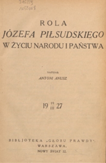 Rola Józefa Piłsudskiego w życiu narodu i państwa