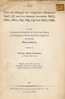 &Uuml;ber die D&auml;mpfe des reziproken Sazpaares NaCl, KJ und der bin&auml;ren Gemische PbCl2, PbBr2, PbCl2, PbJ2,CuJ und CdCl2, CdBr2