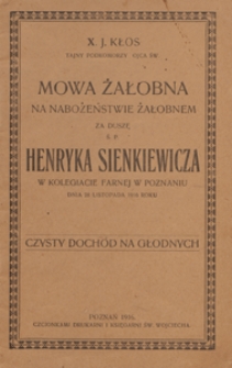Mowa żałobna na nabożeństwie żałobnem za duszę ś. p. Henryka Sienkiewicza w Kolegiacie Farnej w Poznaniu dnia 28 listopada 1916 roku