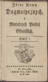 Zbior Nowy Dogmatycznych, y Moralnych Pieśni Gdańskich T. 1-3.
