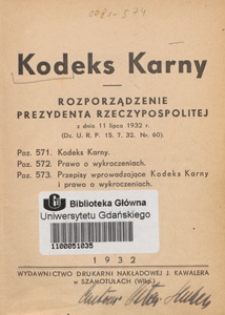 Kodeks Karny : Rozporządzenie Prezydenta Rzeczypospolitej z dnia 11 lipca 1932 r. (Dz.U. R.P. 15.7.32. Nr. 60)