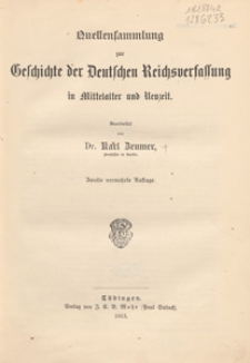 Quellensammlung zur Geschichte der Deutschen Reichsverfassung in Mittelalter und Neuzeit