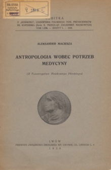 Antropologia wobec potrzeb medycyny ; (z Towarzystwa Naukowego Płockiego)