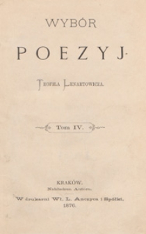 Wybór poezyj Teofila Lenartowicza. T. 4
