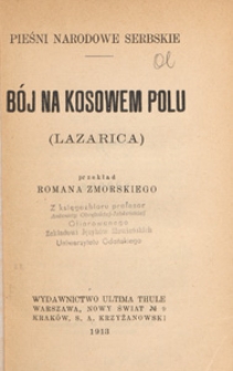 B&oacute;j na Kosowem polu (Lazarica) : pieśni narodowe serbskie