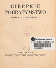 Cierpkie pobratymstwo : książka o Czechosłowacji