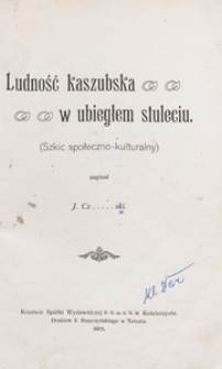 Ludność kaszubska w ubiegłem stuleciu : (szkic społeczno-kulturalny)