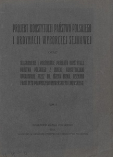 Projekt konstytucji państwa polskiego i ordynacji wyborczej sejmowej oraz uzasadnienie i porównanie projektu konstytucji państwa polskiego z innemi konstytucjami. T. 2