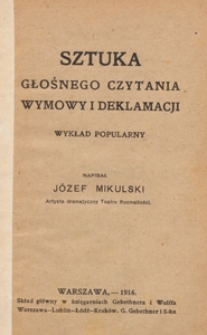 Sztuka głośnego czytania, wymowy i deklamacji : wykład popularny