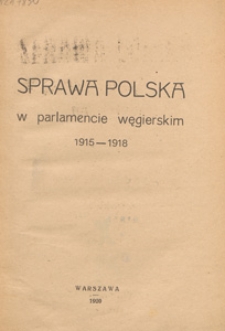 Sprawa polska w parlamencie węgierskim 1915-1918