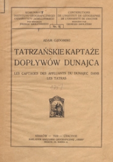 Tatrzańskie kaptaże dopływów Dunajca = Les captages des affluants du Dunajec dans les Tatras