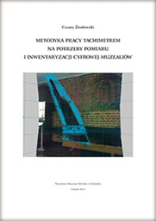 Metodyka pracy tachimetremna potrzeby pomiarui inwentaryzacji cyfrowej muzeali&oacute;w