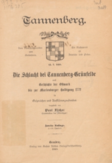 Tannenberg : die Schlacht bei Tannenberg-Gr&uuml;nfelde und Geschichte der Ostmark bis zur Marienburger Huldigung 1772