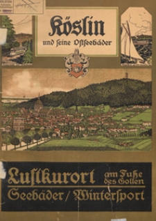 K&ouml;slin und seine Ostseeb&auml;der : Luftkurort am Futze des Sollen