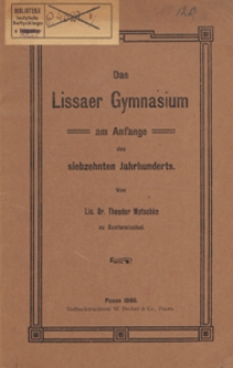 Das Lissaer Gymnasium am Anfange des siebzehnten Jahrhunderts