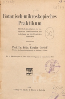 Botanisch-mikroskopisches Praktikum : mit Berücksichtigung der biologischen Gesichtspunkte und Anleitung zu physiologischen Versuchen