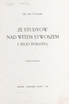 Ze studyów nad Witem Stwoszem i jego rodziną