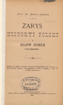 Zarys historyi Polski i krajów ruskich z nią połączonych