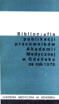 Bibliografia Publikacji Pracowników Akademii Medycznej w Gdańsku za rok 1975