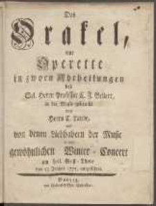 Das Orakel, eine Operette in zwoen Abtheilungen