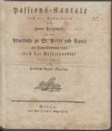 Passions-Kantate : nach der Komposition des Herrn Pergolese [Giovanni Battista], in der Pfarrkirche zu St. Petri und Pauli am Psalm-Sonntage 1792 nach der Vesperpredigt