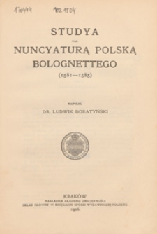 Studya nad nuncyaturą polską Bolognettego : (1581-1585)