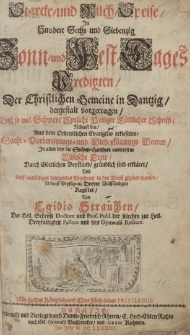 Starcke- und Milch-Speise, In Hundert Sechs und Siebenzig Sonn- und Fest-Tages Predigten, Der Christlichen Gemeine in Dantzig, dergestalt vorgetragen [...] in den Druck gegeben worden, Nebenst Beyfügung Dreyer Vollständigen Register /