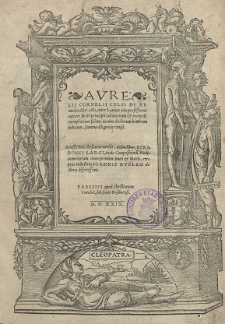 Avrelii Cornelii Celsi De Re medica libri octo [...]. Accessit huic thesaurus verius, quam liber , Scribonii Largi, titulo Compositionu[m] Medicamentorum: nunc primum, tineis & blattis, ereptus industria Ioannis Rvellii doctoris disertissimi