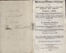 Historya Pisma świętego dla szk&oacute;ł rzymsko-katolickich i do użycia przy podawaniu nauk religijnych...