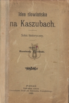 Idea słowiańska na Kaszubach. Szkic historyczny