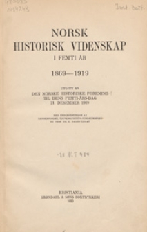 Norsk historisk videnskap i femti år : 1869-1919 / utg. av den Norske historiske forening til dens femti-års-dag 21. desember 1919
