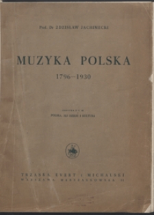 Muzyka polska. Cz.3, 1796-1930