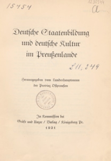 Deutsche Staatenbildung und deutsche Kultur im Preussenlande