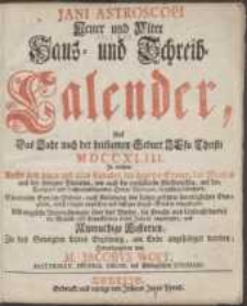 Jani Astroscopi Neuer und Alter Haus- und Schreib-Calender, Auf das Jahr nach der heilsamen Geburt Jesu Christi [...] 1743