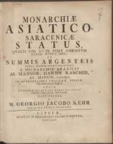 Monarchiæ Asiatico-Saracenicæ Status [...]