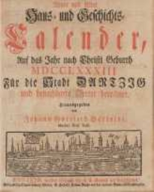 Neuer und Alter Haus- und Geschichts-Calender, Auf das Jahr nach Christi Geburth [...] : Für die Stadt Dantzig und benachbahrte Oerter berechnet 1783