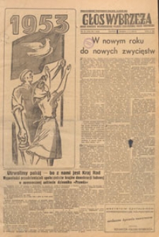 Głos Wybrzeża : organ Komitetu Wojewódzkiego Polskiej Zjednoczonej Partii Robotniczej, 1953.01.01 nr 1