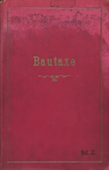 Taxation der Geb&auml;ude Anlage der Danziger - Actien-Bierbrauerei in Danzig / Langfuhr. Bd 2